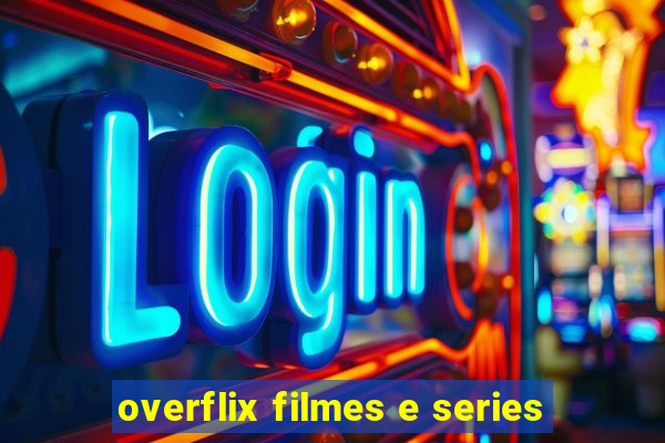 overflix filmes e series